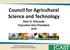 Council for Agricultural Science and Technology. Kent G. Schescke Executive Vice President 2018