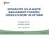 INTEGRATED SOLID WASTE MANAGEMENT TOWARDS GREEN ECONOMY IN VIETNAM