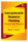 Enterprisewide Resource Planning Theory and Practice