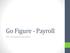 Go Figure - Payroll Employee Information