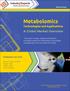 Metabolomics. A GlobalMarketOverview. TechnologiesandApplications. ReportCode:BT004 Pages:508 Charts:306 Price:Sample