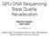 GPU DNA Sequencing Base Quality Recalibration