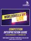 Competition Interpretation Guide The NEC Birmingham November Your chance to inspire at WorldSkills UK Live 2018