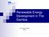 Renewable Energy Development in The Gambia. M.L Sompo Ceesay PURA