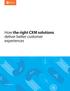 How the right CXM solutions deliver better customer experiences