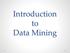 Introduction to Data,Mining