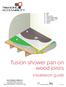 fusion shower pan on wood joists installation guide