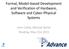 Formal, Model-based Development and Verification of Hardware, Software and Cyber-Physical Systems. John Colley, Michael Butler Reading, May 21st 2015