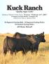 Kuck Ranch. Quality Angus Cattle Annual Production Sale: Tuesday February 14 th, All Home Raised!