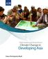 Understanding and Responding to. Climate Change in. Developing Asia