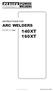 INSTRUCTIONS FOR: ARC WELDERS 140XT 160XT. Original Language Version 140XT, 160XT Issue: 2-10/02/10