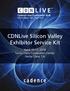 CDNLive Silicon Valley Exhibitor Service Kit. April 10-11, 2018 Santa Clara Convention Center Santa Clara, CA