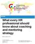 What every HR professional should know about coaching and mentoring strategy