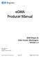 egma Producer Manual 2018 Oregon & Clark County, Washington Version 1.3 Sales Operations Dove Ronai Updated: January 22, 2018