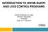 INTRODUCTION TO WATER AUDITS AND LOSS CONTROL PROGRAMS WAYNE MORGAN, P.E., MBA PROJECT MANAGER THRASHER JUNE 2017 TRAINING