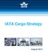 IATA Cargo Strategy  August 2015