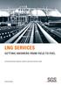 LNG SERVICES GETTING ANSWERS FROM FIELD TO FUEL SOLUTIONS FOR INVESTORS, PRODUCERS, OPERATORS, CONTRACTORS, SUPPLIERS, TRADERS