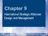 Chapter. International Strategic Alliances: Design and Management