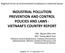 INDUSTRIAL POLLUTION PREVENTION AND CONTROL POLICIES AND LAWS - VIETNAM S COUNTRY REPORT