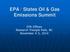 EPA / States Oil & Gas Emissions Summit. EPA Offices Research Triangle Park, NC November 4-5, 2014
