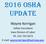 2016 OSHA Update. Wayne Kerrigan. Safety Consultant Iowa Division of Labor Ph