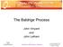 The Baldrige Process. John Vinyard and John Latham