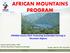 AFRICAN MOUNTAINS PROGRAM