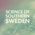 SCIENCE OF SOUTHERN SWEDEN