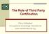 The Role of Third Party Certification. Perry Gottesfeld Occupational Knowledge International
