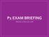 P1 EXAM BRIEFING. Wednesday 23 rd May 2018, 1.30PM