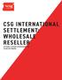 CSG INTERNATIONAL SETTLEMENT: WHOLESALE RESELLER ATTRACT OTHER OPERATORS TO YOUR NETWORK