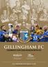 GILLINGHAM FC CELEBRATE OUR 125th SEASON WITH US! G I L L I N G H A M F O O T B A L L C L U B T H E H O M E O F F O O T B A L L I N K E N T
