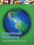 ECONOMICAL RENEWABLE VERSATILE RECYCLABLE SUSTAINABLE. Paperboard Packaging. Good for your bottom line... and OUR PLANET