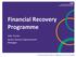 Financial Recovery Programme. John Turner Senior Service Improvement Manager
