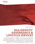 DATA SHEET RSA IDENTITY GOVERNANCE & LIFECYCLE SERVICES ACCELERATE TIME-TO-VALUE WITH PROFESSIONAL SERVICES FROM RSA IDENTITY ASSURANCE PRACTICE