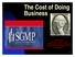 The Cost of Doing Business. Presented by Charles S. Sadler, CHSP SGMP Interim Executive Director SGMP NATIONAL HEADQURTERS