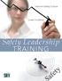 Improve Safety Culture. Lower Incidents. Safety Leadership TRAINING