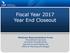 Fiscal Year 2017 Year End Closeout