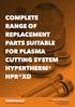 COMPLETE RANGE OF REPLACEMENT PARTS SUITABLE FOR PLASMA CUTTING SYSTEM HYPERTHERM HPR XD