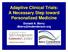 Adaptive Clinical Trials: A Necessary Step toward Personalized Medicine. Donald A. Berry