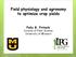 Field physiology and agronomy to optimize crop yields. Felix B. Fritschi Division of Plant Science University of Missouri