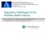 Regulatory Challenges for the
