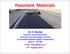Pavement Materials. Soil Aggregates Bitumen Cement. Recycled Materials Geosynthetics