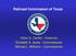 Railroad Commission of Texas. Victor G. Carrillo - Chairman Elizabeth A. Jones Commissioner Michael L. Williams Commissioner