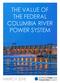 THE VALUE OF THE FEDERAL COLUMBIA RIVER POWER SYSTEM