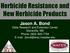 Herbicide Resistance and New Herbicide Products