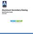 Aluminum Secondary Glazing Specification Guide June 2012