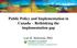 Public Policy and Implementation in Canada Rethinking the implementation gap. Lars K. Hallström, PhD.