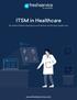 ITSM in Healthcare. Re-define Patient experience and deliver world-class health care.