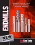 Endmills. Variable Index & Helix Endmills at General. Purpose Prices!